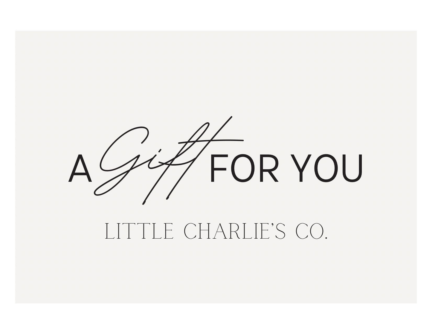 Little Charlie's Co. Gift Card